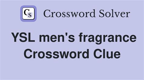 ysl frangrances|YSL fragrance crossword.